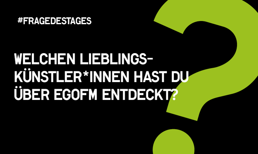 Die Fragen der Woche - über 15 Jahre egoFM