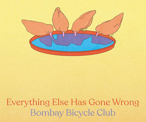 Bombay Bicycle Club: Everything Else Has Gone Wrong