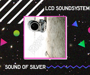 LCD Soundsystem - Sound of Silver