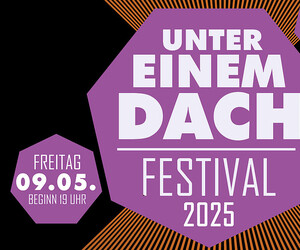 Unter einem Dach Festival 2025