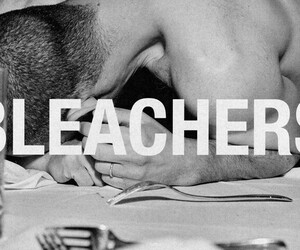 Bleachers: Everyone For Ten Minutes